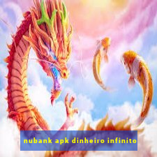 nubank apk dinheiro infinito